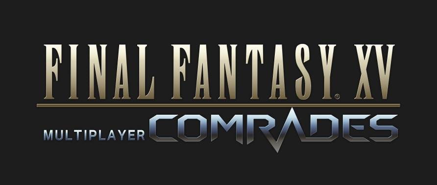 FINAL FANTASY XV MULTIPLAYER: COMRADES Standalone Edition Now Available!