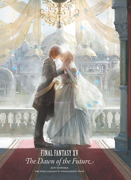 FINAL FANTASY XV: The Dawn of the Future Available Now!