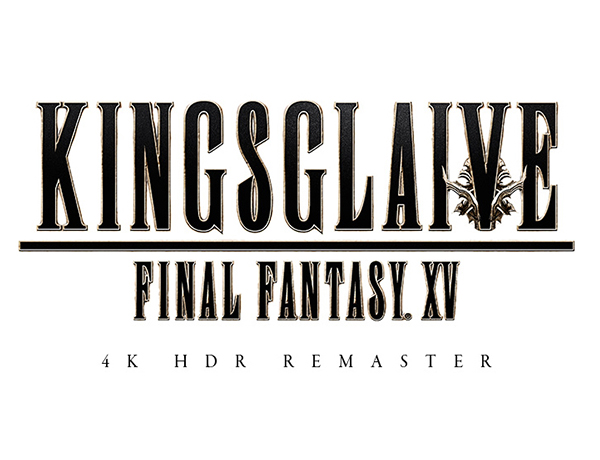『KINGSGLAIVE FINAL FANTASY XV』2022年2月1日(火)より4K HDR版 国内デジタル配信開始！HD版も各種配信サービスにて配信中