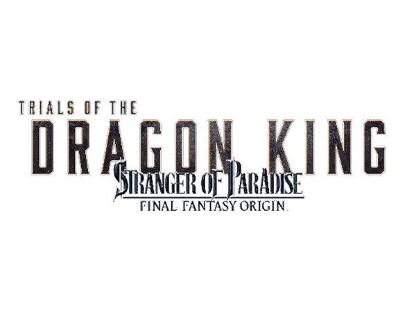 STRANGER OF PARADISE FINAL FANTASY ORIGIN  “Trials of the Dragon King” Expansion Now Available! 