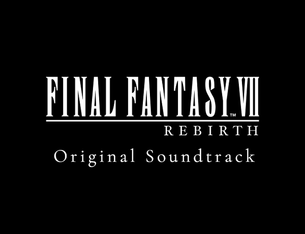 『ファイナルファンタジーVII リバース』のサントラが2024年4月10日(水)に発売決定『FINAL FANTASY VII REBIRTH Original Soundtrack ～Special edit version～』、『FINAL FANTASY VII REBIRTH Original Soundtrack』本日より各販売店にて予約受付開始