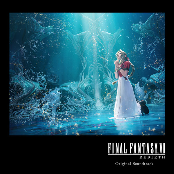 『FINAL FANTASY VII REBIRTH Original Soundtrack』が待望のストリーミング配信開始！
