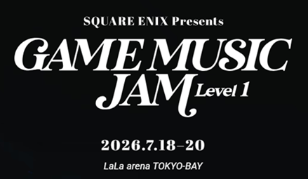 ゲーム音楽ライブイベント『GAME MUSIC JAM - Level 1』MCにおついち氏が就任！6月12日（金）よりチケットのプレイガイド先行抽選受付中！